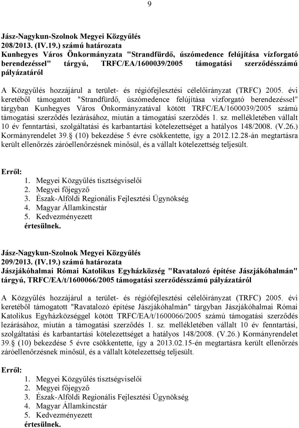 hozzájárul a terület- és régiófejlesztési célelőirányzat (TRFC) 2005.