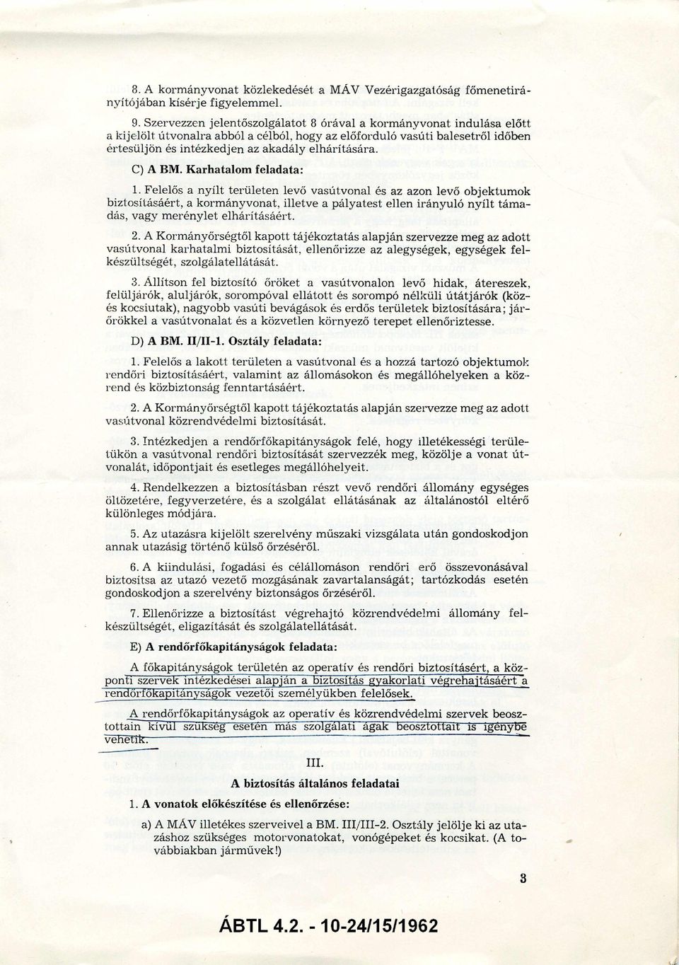 C) A BM. Karhatalom feladata: 1.