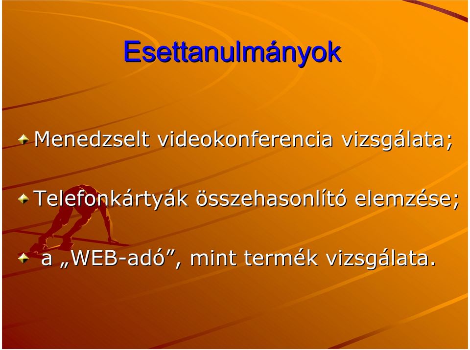 összehasonlító elemzése; a
