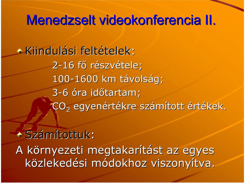 egyenértékre számított értékek.