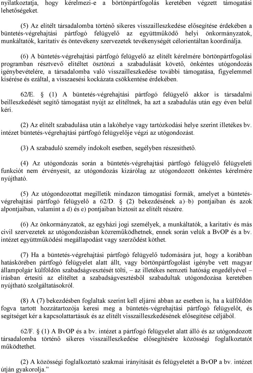 öntevékeny szervezetek tevékenységét célorientáltan koordinálja.