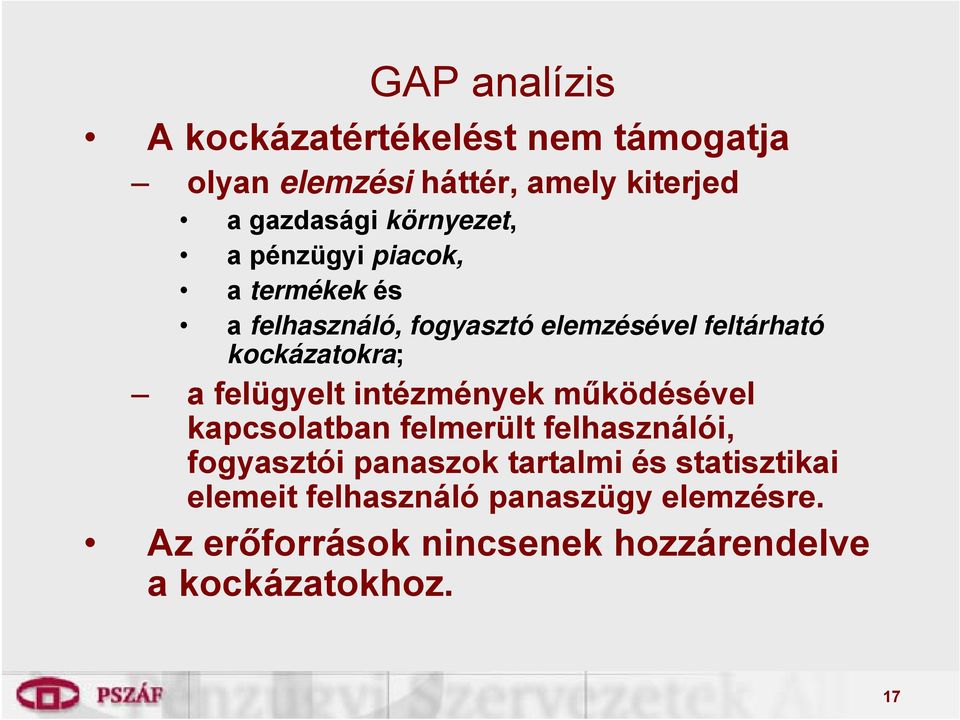 a felügyelt intézmények működésével kapcsolatban felmerült felhasználói, fogyasztói panaszok tartalmi és