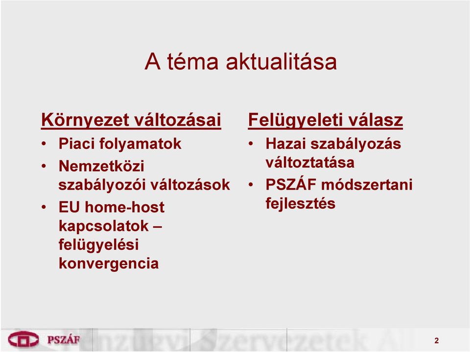 home-host kapcsolatok felügyelési konvergencia