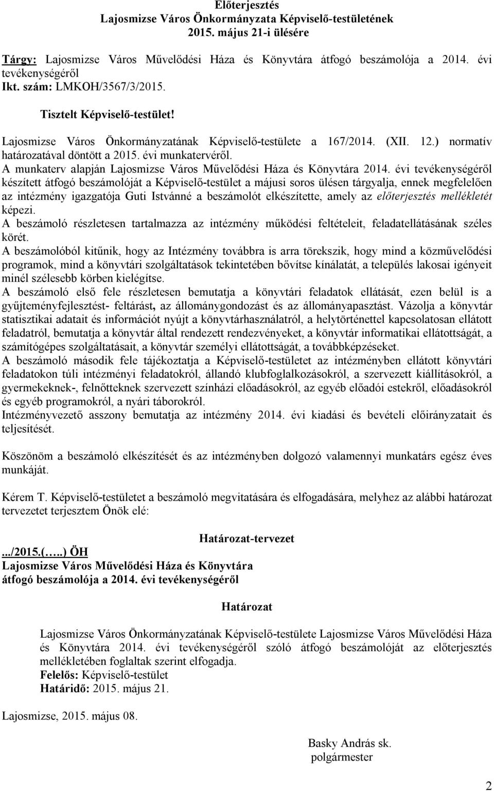A munkaterv alapján Lajosmizse Város Művelődési Háza és Könyvtára 2014.