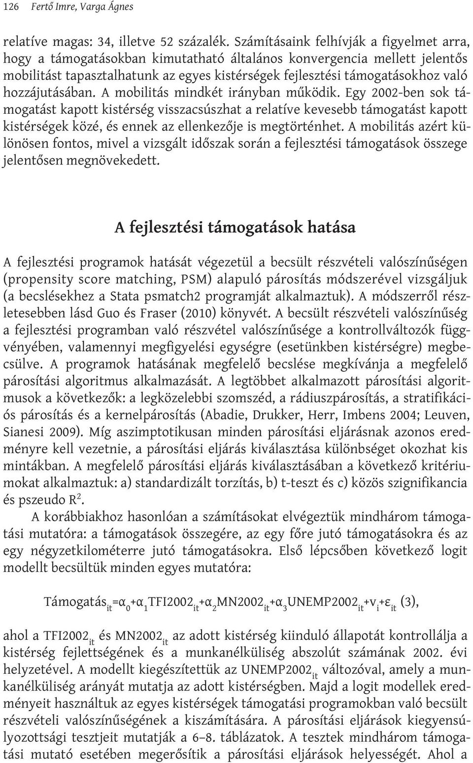 hozzájutásában. A mobilitás mindkét irányban működik.