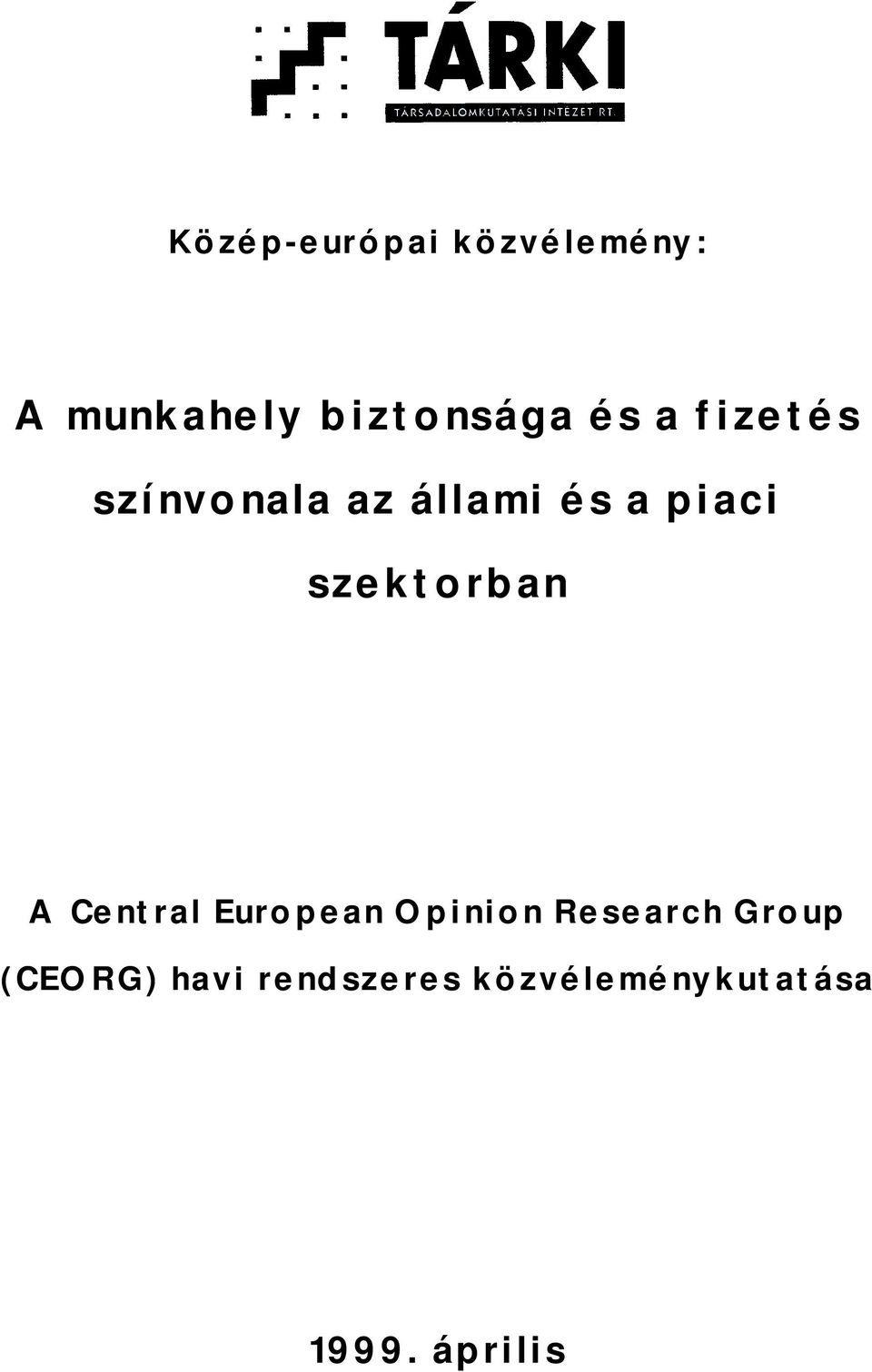 szektorban A Central European Opinion Research