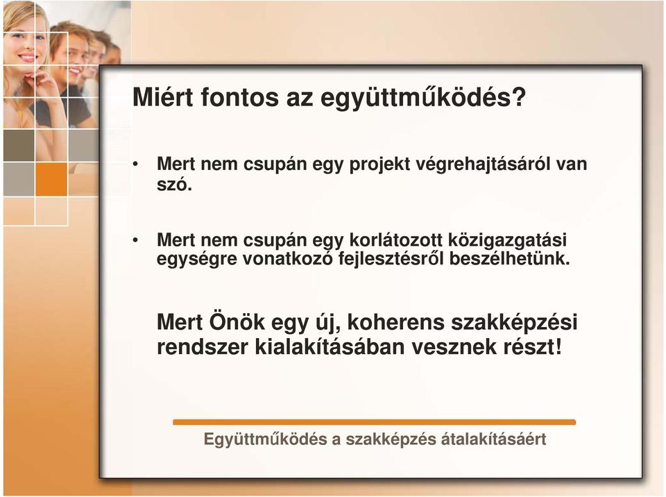 Mert nem csupán egy korlátozott közigazgatási egységre vonatkozó