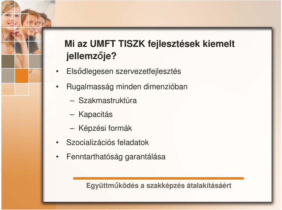 dimenzióban Szakmastruktúra Kapacitás Képzési formák