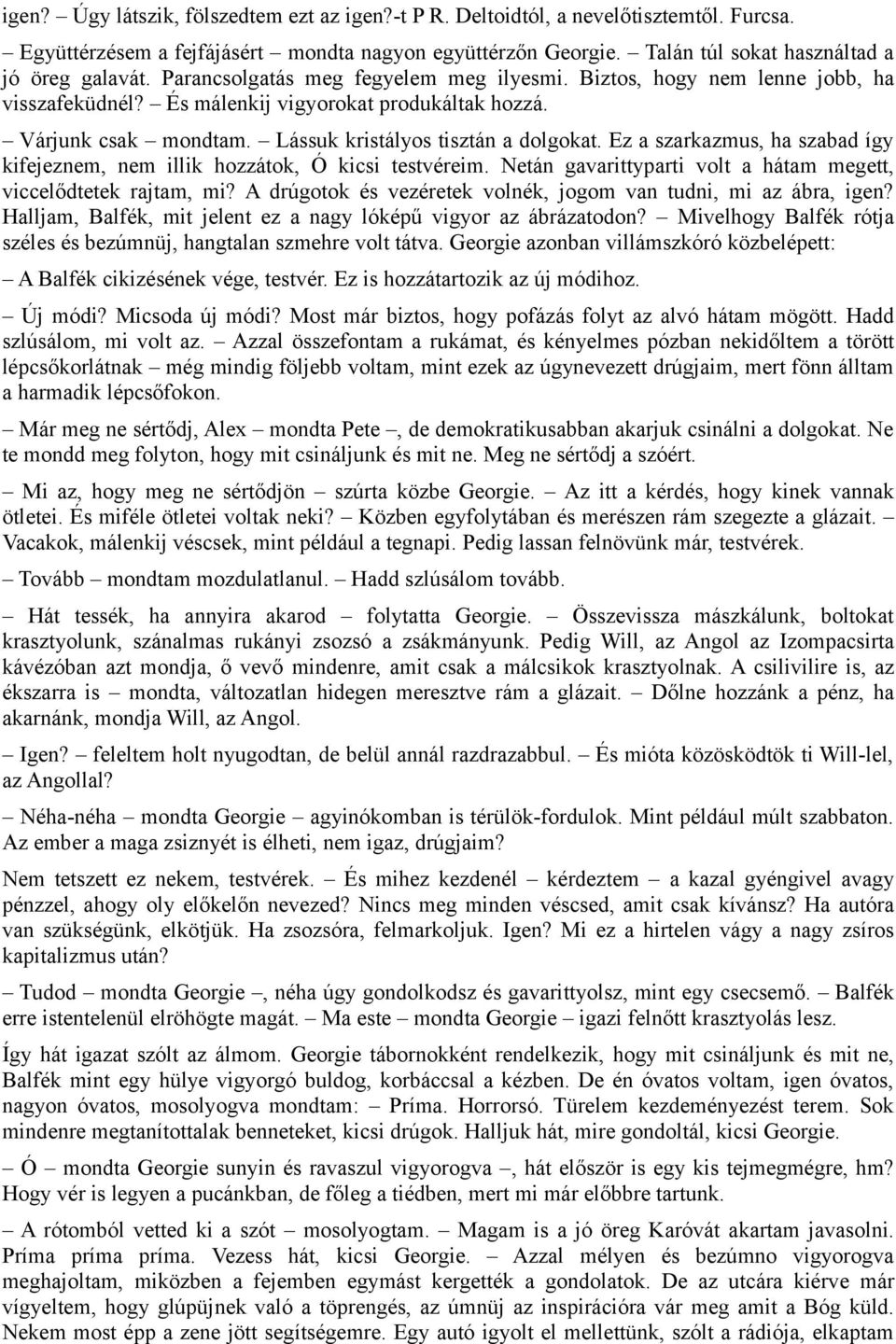 a dolgok, amelyeket tudni kell, mielőtt egy szarkasztikus személlyel találkoznának