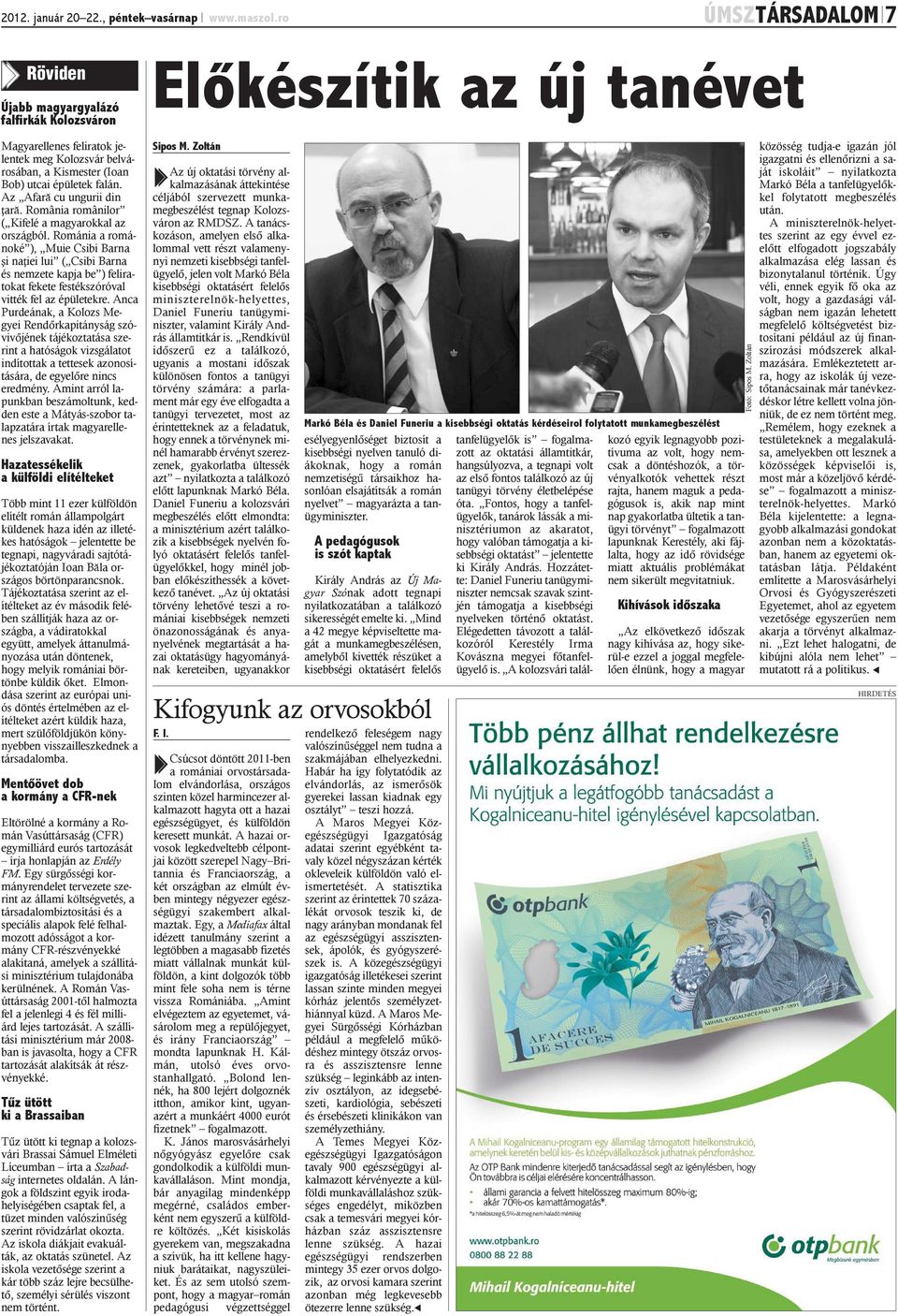 Az Afarã cu ungurii din þarã. România românilor ( Kifelé a magyarokkal az országból.