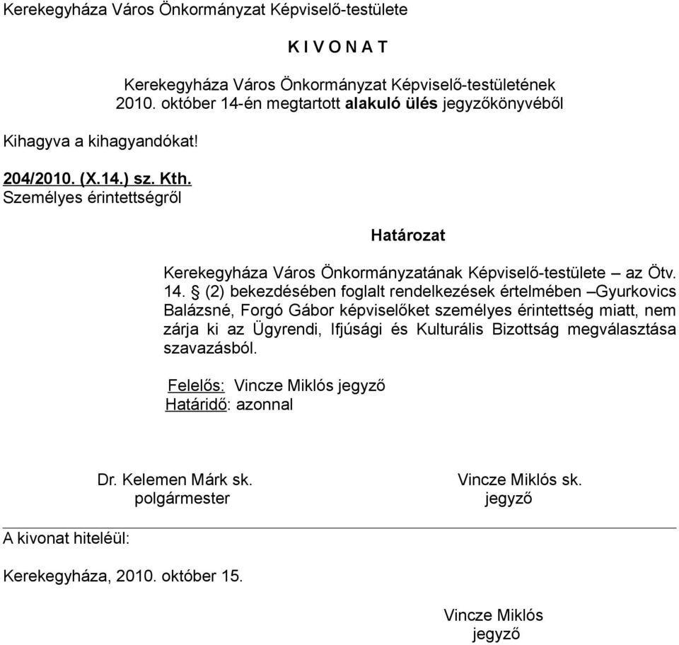 Képviselő-testülete az Ötv. 14.