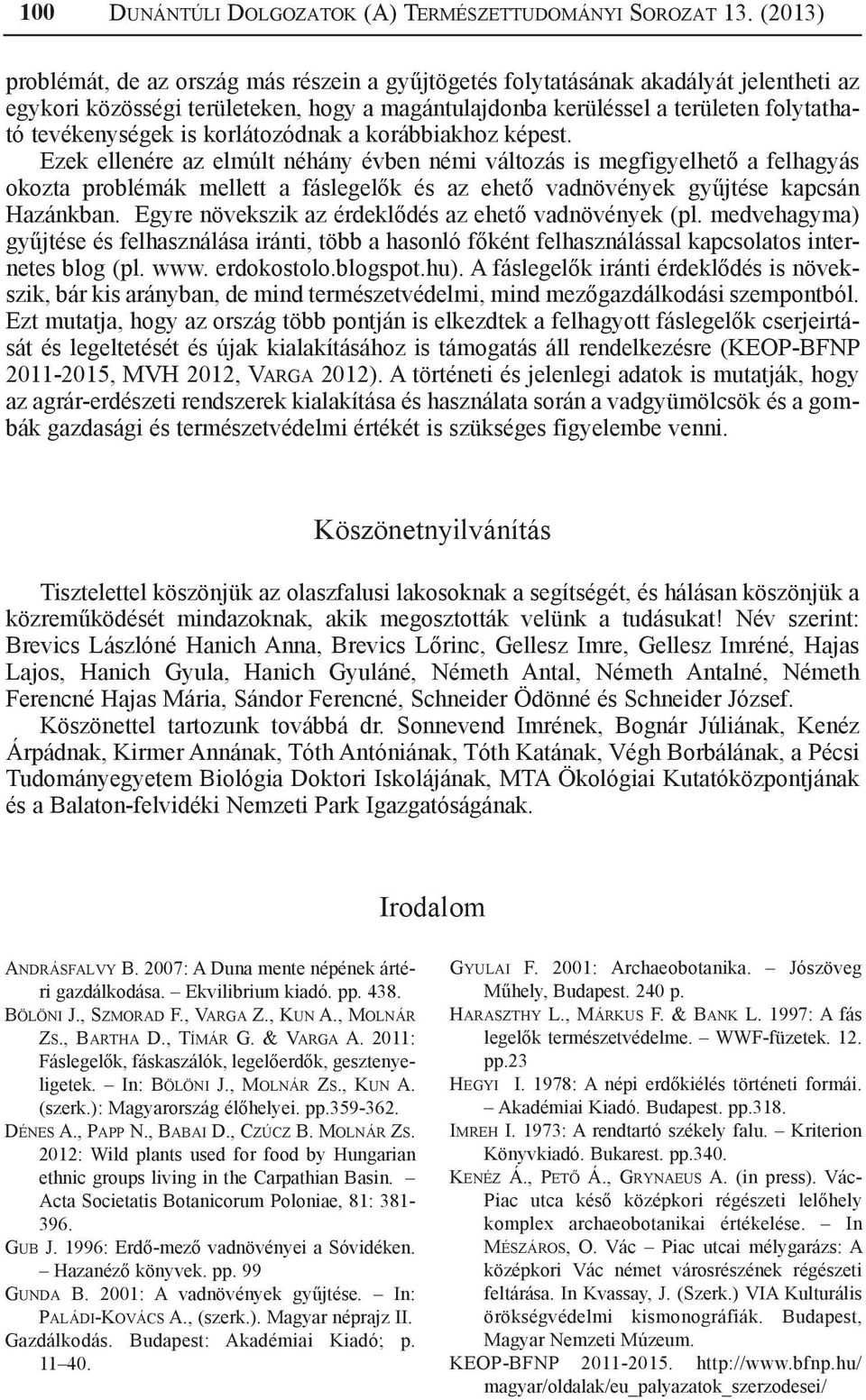 is korlátozódnak a korábbiakhoz képest.