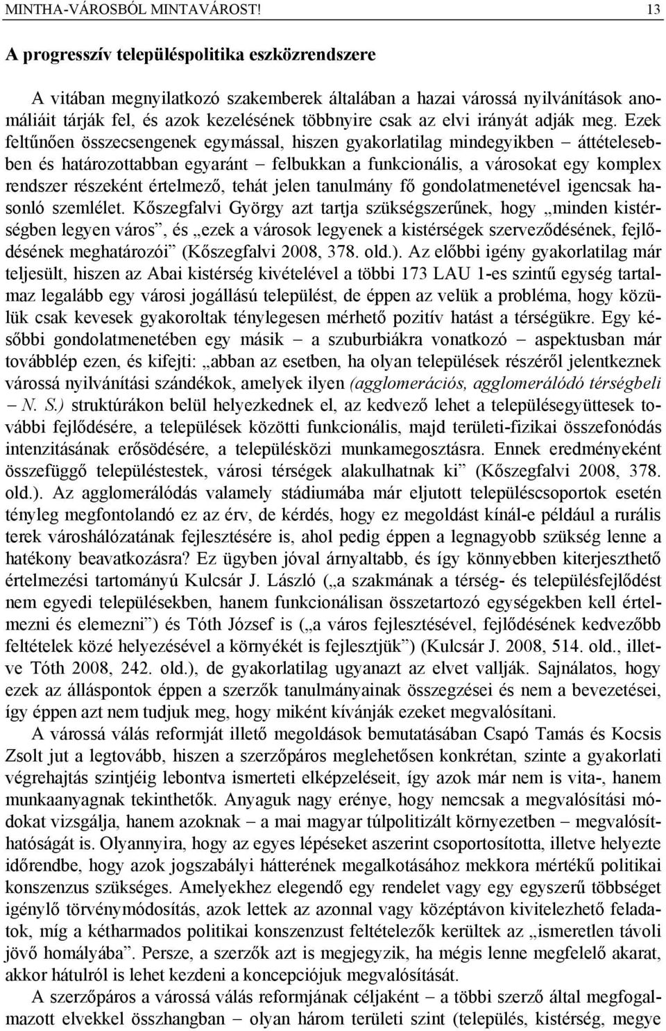 irányát adják meg.