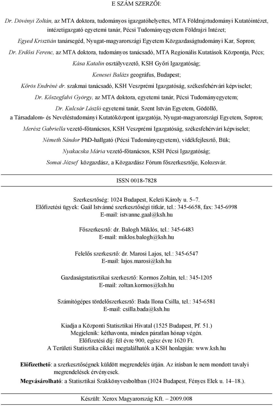 Nyugat-magyarországi Egyetem Közgazdaságtudományi Kar, Sopron; Dr.