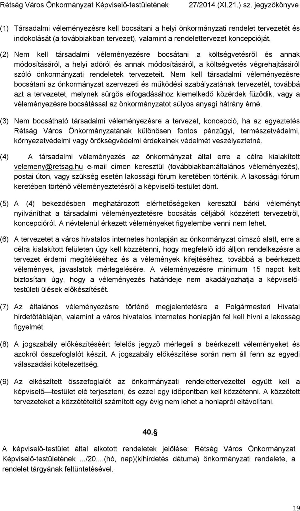tervezeteit.