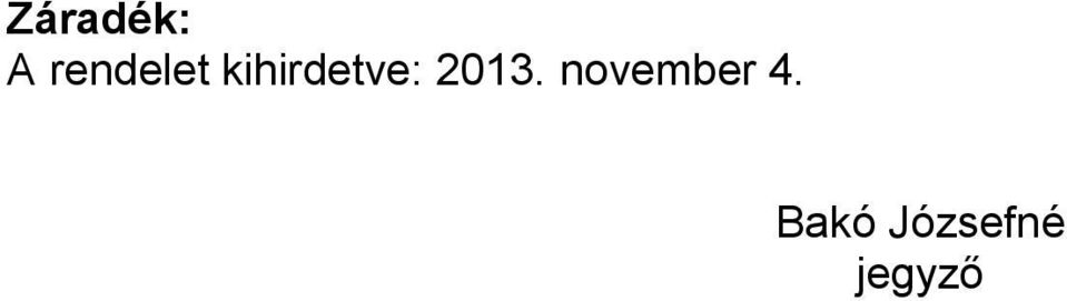 kihirdetve: 2013.