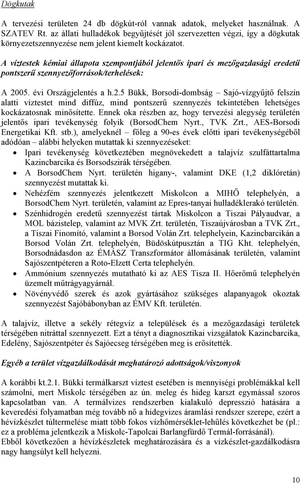 A víztestek kémiai állapota szempontjából jelentős ipari és mezőgazdasági eredetű pontszerű szennyezőforrások/terhelések: A 20
