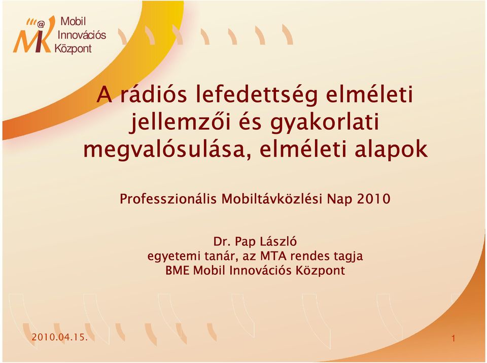 rofesszionális Mobiltávközlési Nap 010 Dr.