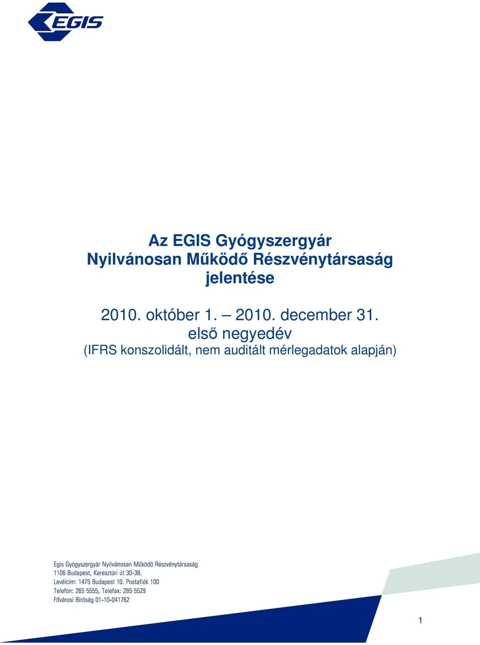 Gyógyszergyár Nyilvánosan Működő Részvénytársaság jelentése 2010.