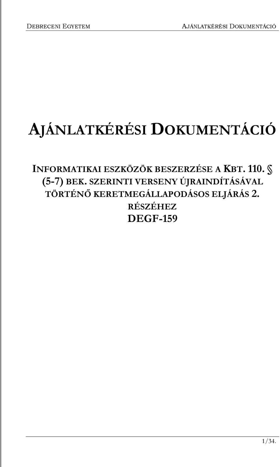 BESZERZÉSE A KBT. 110. (5-7) BEK.