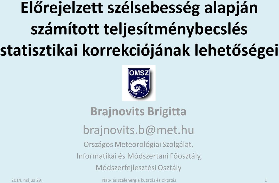Brajnovits Brigitta brajnovits.b@met.
