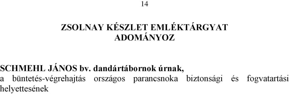 dandártábornok úrnak, a