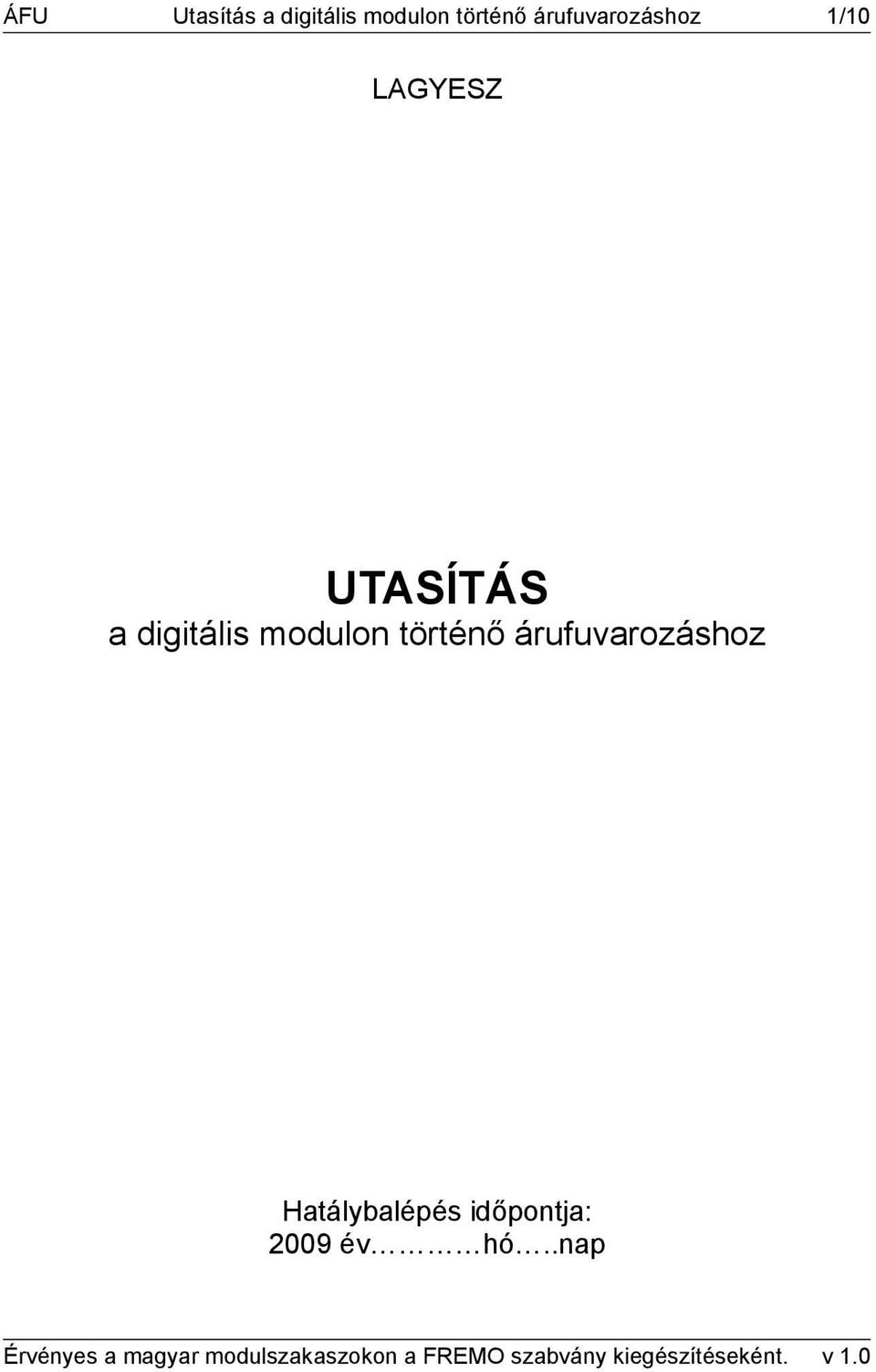 UTASÍTÁS a digitális modulon történő árufuvarozáshoz - PDF Ingyenes letöltés