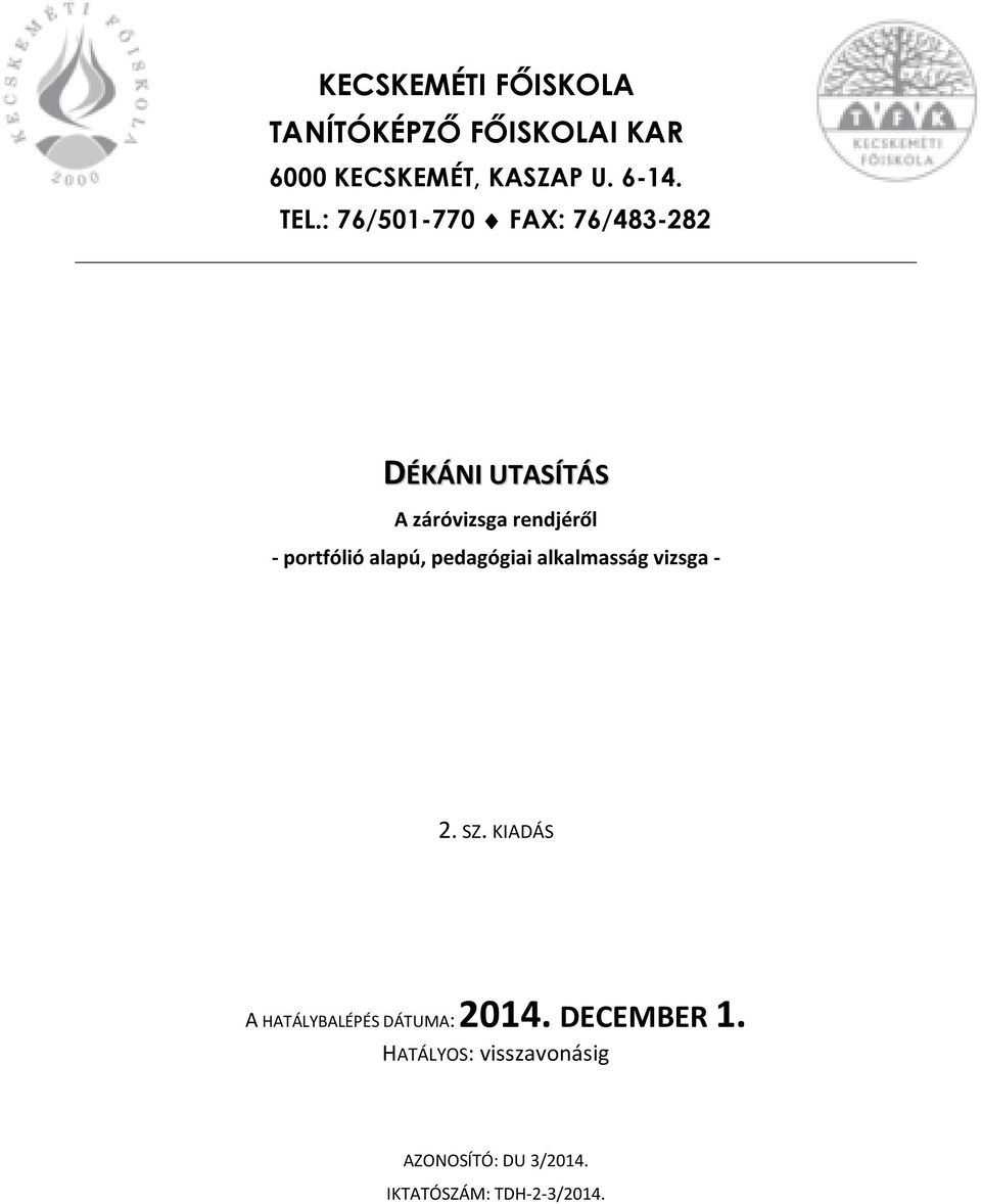 KECSKEMÉTI FŐISKOLA TANÍTÓKÉPZŐ FŐISKOLAI KAR - PDF Free Download