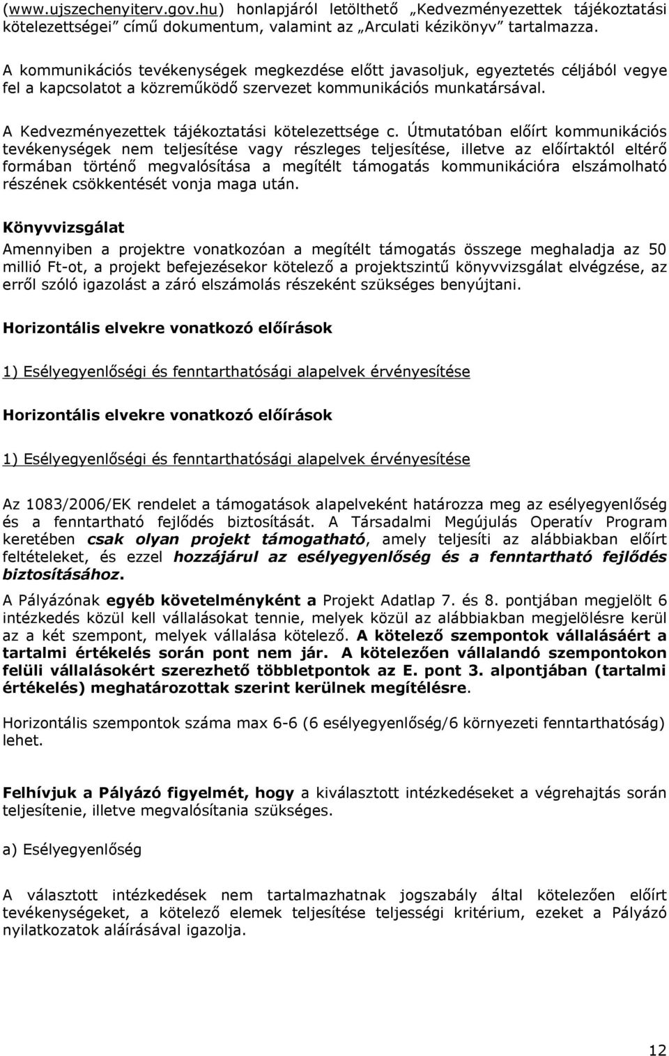 A Kedvezményezettek tájékoztatási kötelezettsége c.