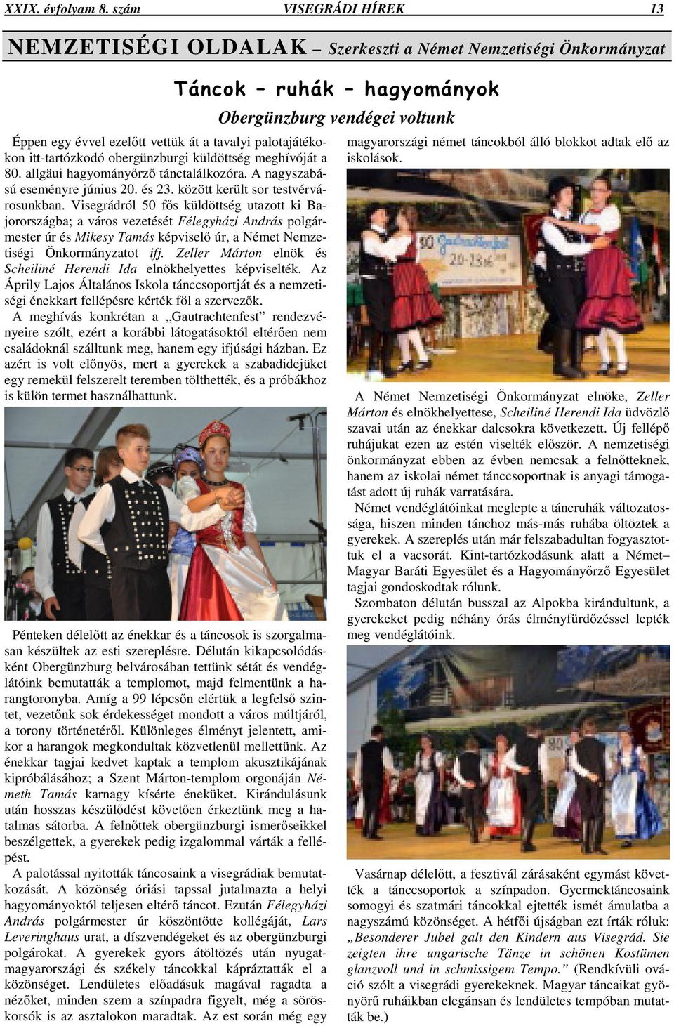 a 80. allgäui hagyomány rz tánctalálkozóra. A nagyszabású eseményre június 20. és 23. között került sor testvérvárosunkban.