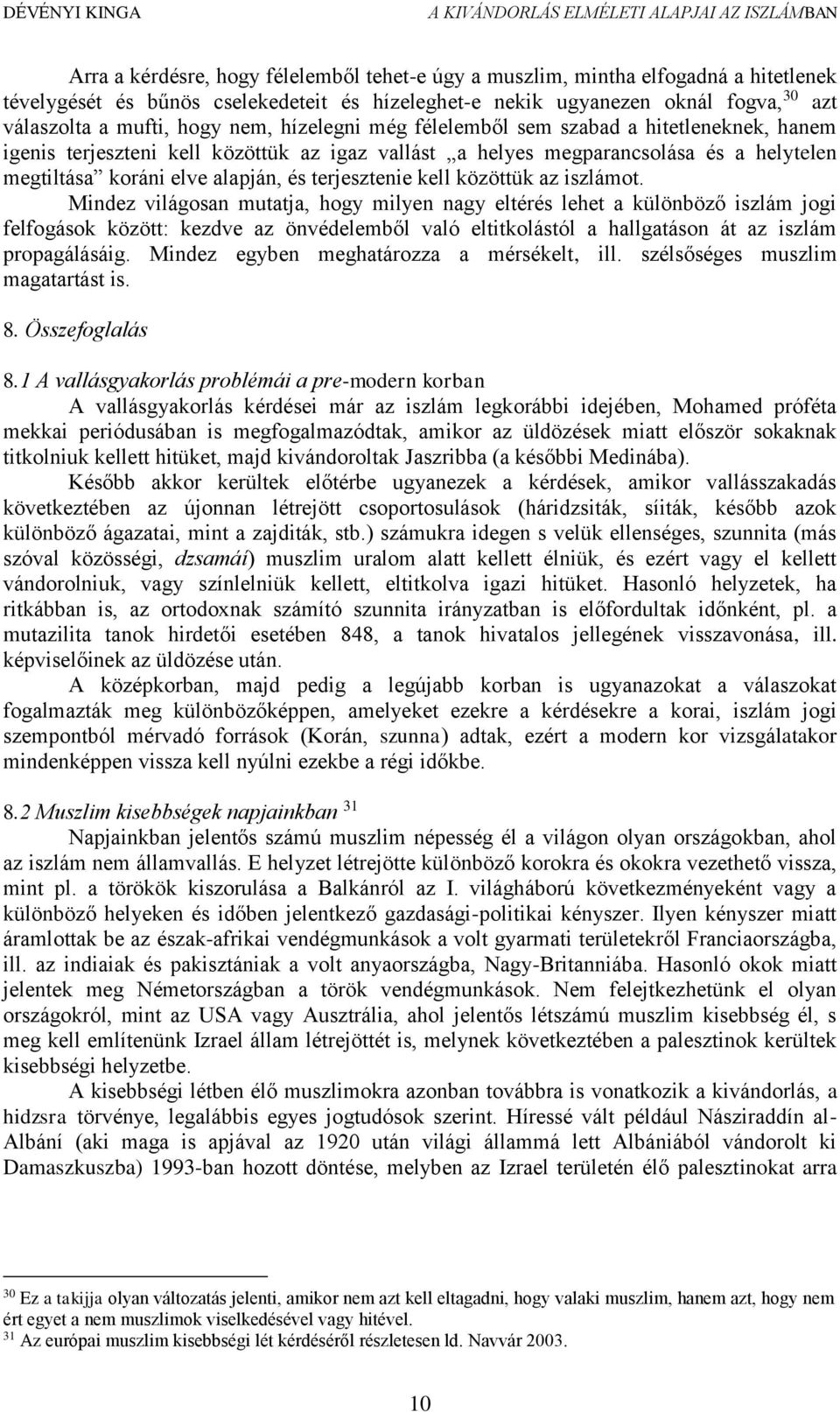 terjesztenie kell közöttük az iszlámot.