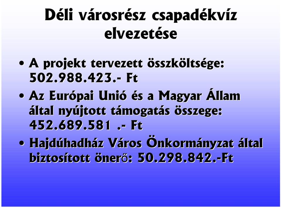 - Ft Az Európai Unió és s a Magyar Állam által nyújtott támogatt