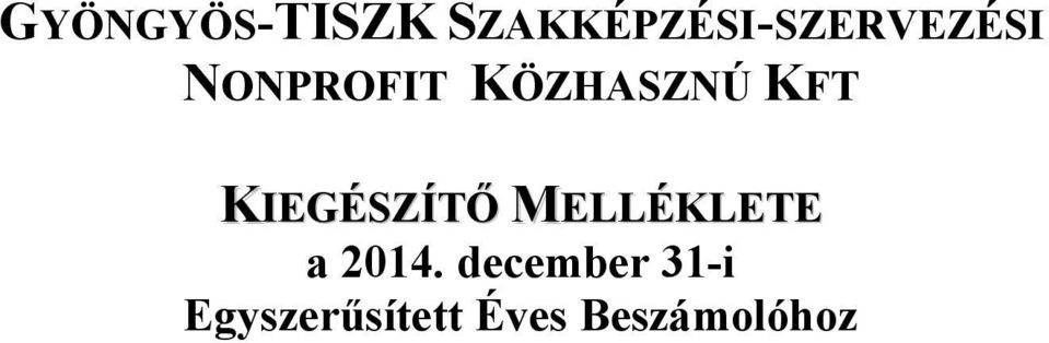 KÖZHASZNÚ KFT KIEGÉSZÍTŐ