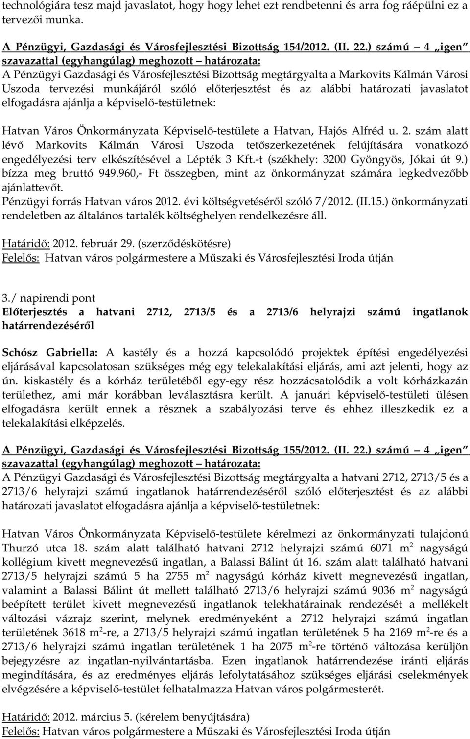 elfogadásra Hatvan Város Önkormányzata Képviselő-testülete a Hatvan, Hajós Alfréd u. 2.