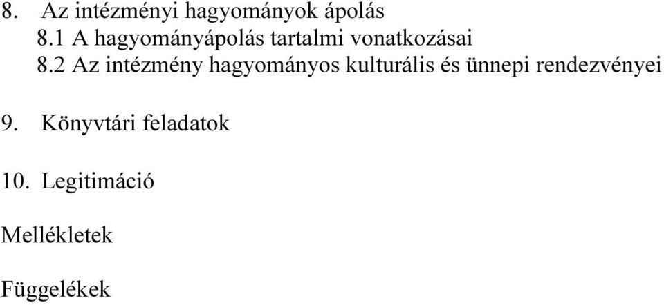 2 Az intézmény hagyományos kulturális és ünnepi