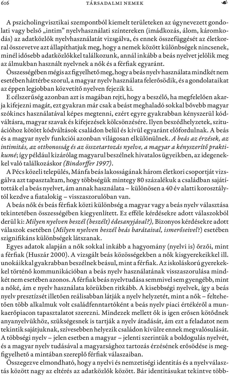 beás nyelvet jelölik meg az álmukban használt nyelvnek a nők és a férfiak egyaránt.