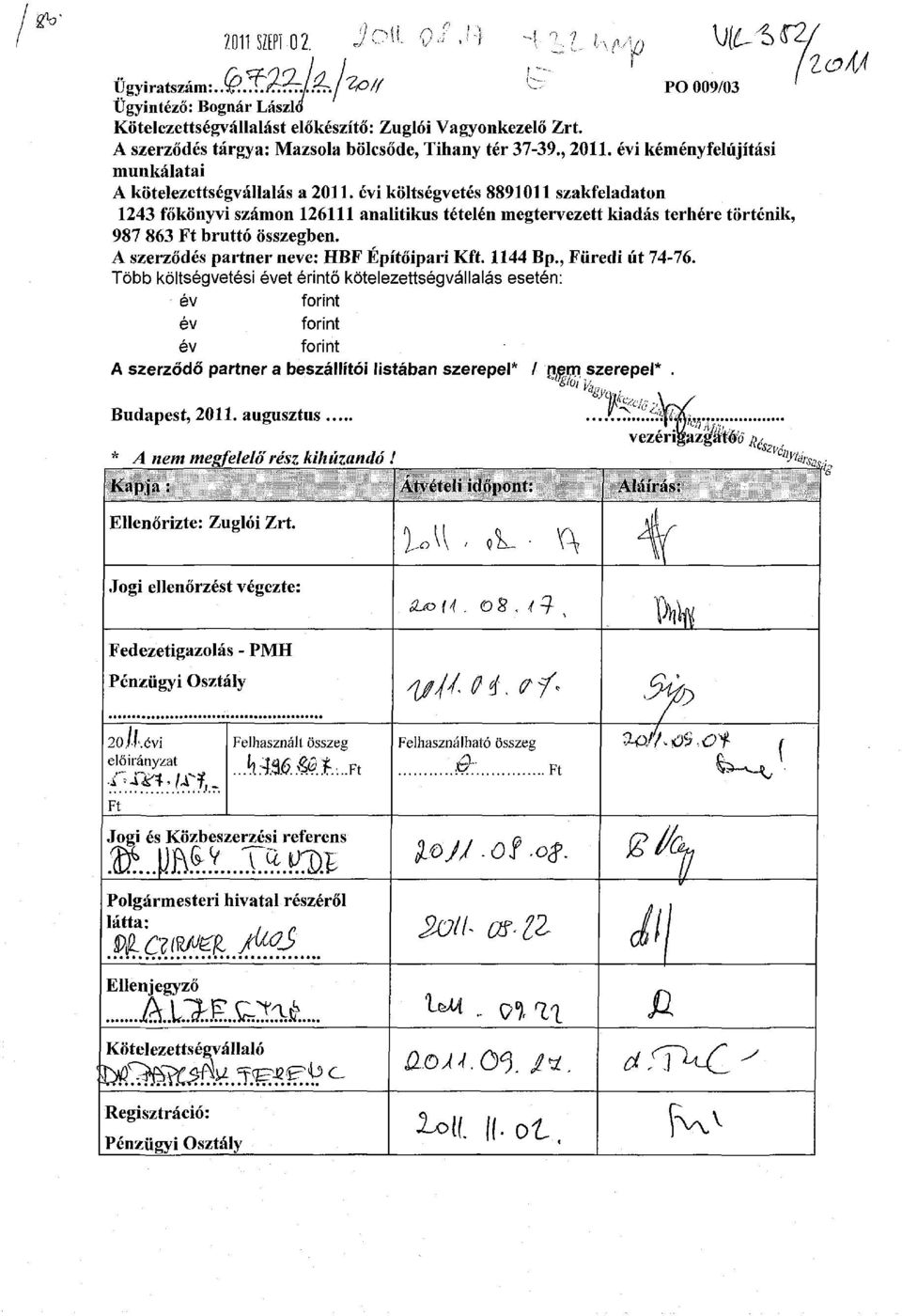 évi kéményfelújítási munkálatai A kötelezettségvállalás a 2011.