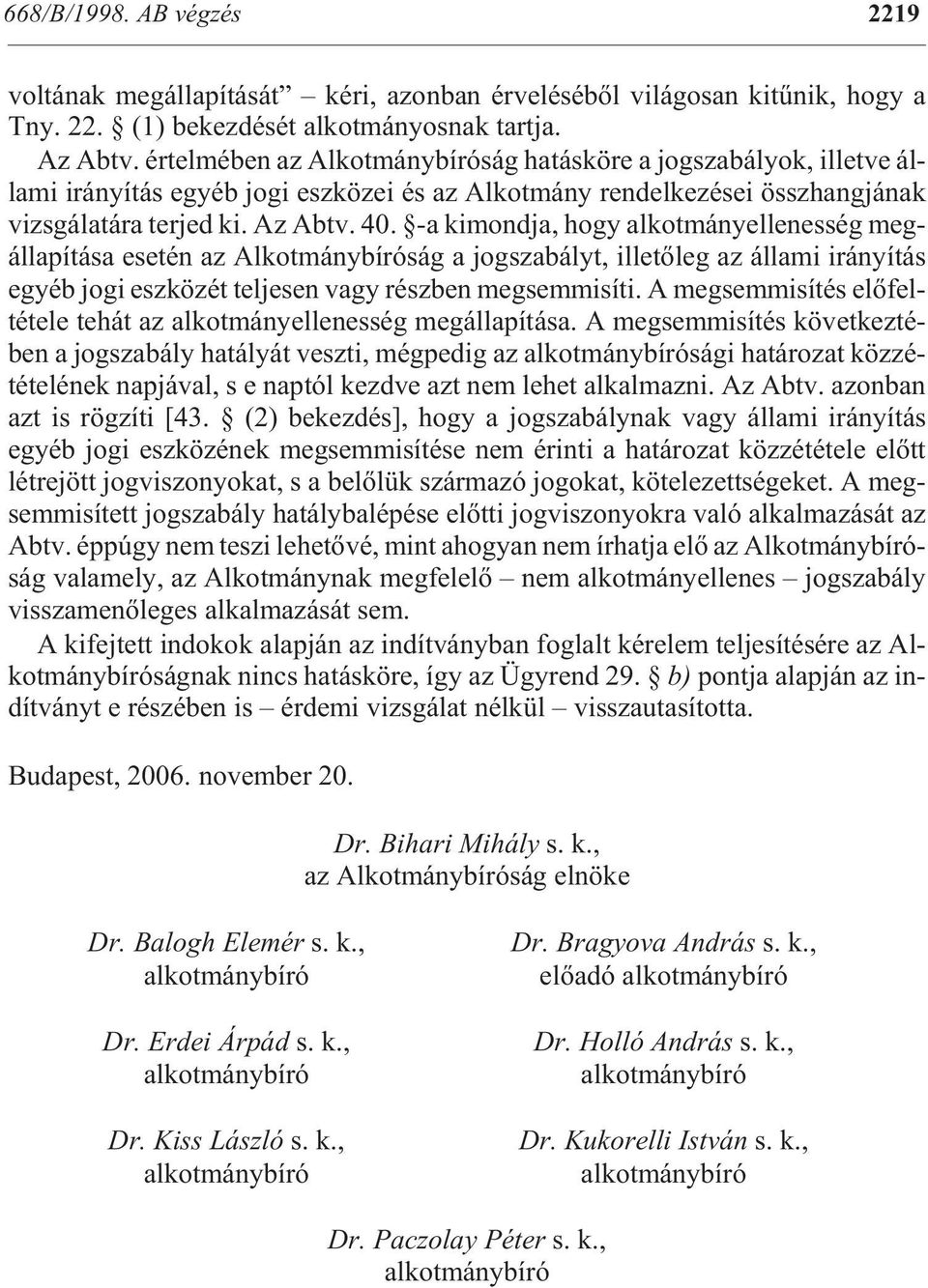 jed ki. Az Abtv. 40.