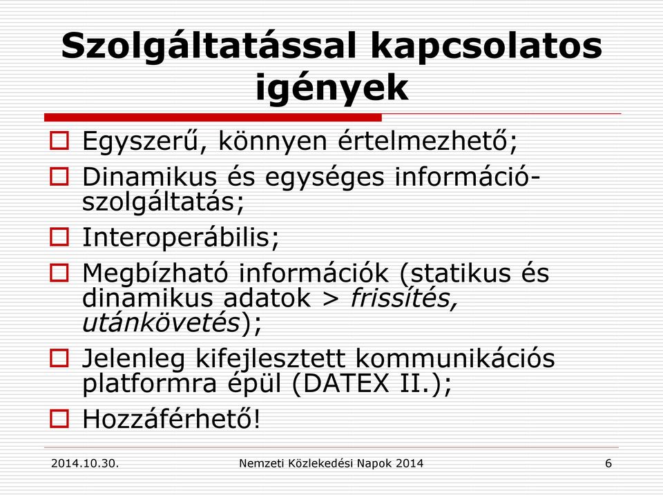 Megbízható információk (statikus és dinamikus adatok > frissítés,