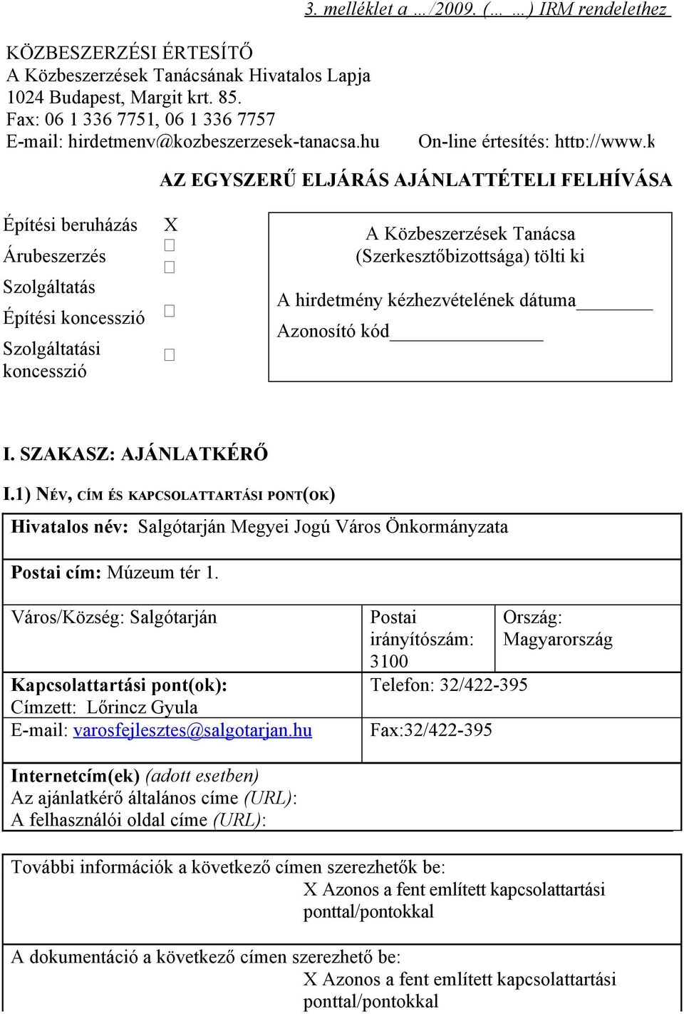 k-tanacsa.hu On-line értesítés: http://www.kozbeszerzes.