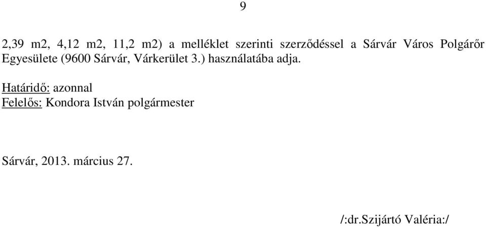 Egyesülete (9600 Sárvár, Várkerület 3.