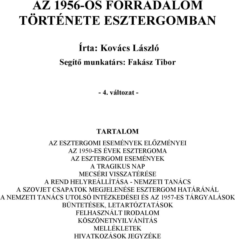 MECSÉRI VISSZATÉRÉSE A REND HELYREÁLLÍTÁSA - NEMZETI TANÁCS A SZOVJET CSAPATOK MEGJELENÉSE ESZTERGOM HATÁRÁNÁL A NEMZETI