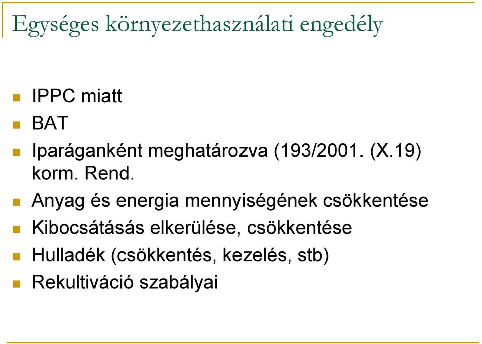 Anyag és energia mennyiségének csökkentése Kibocsátásás