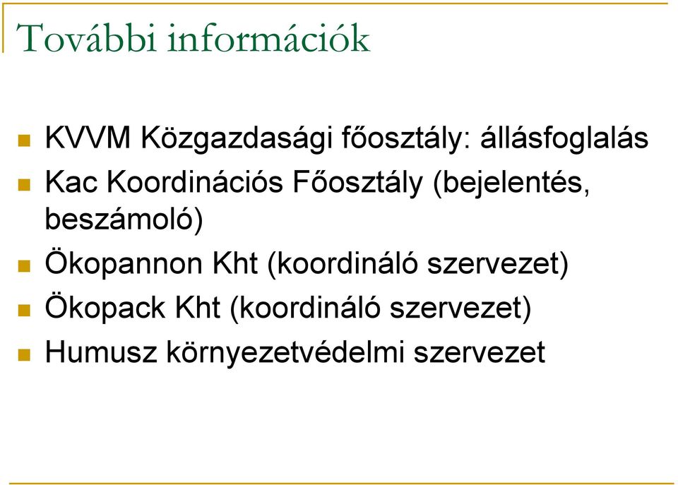 beszámoló) Ökopannon Kht (koordináló szervezet)