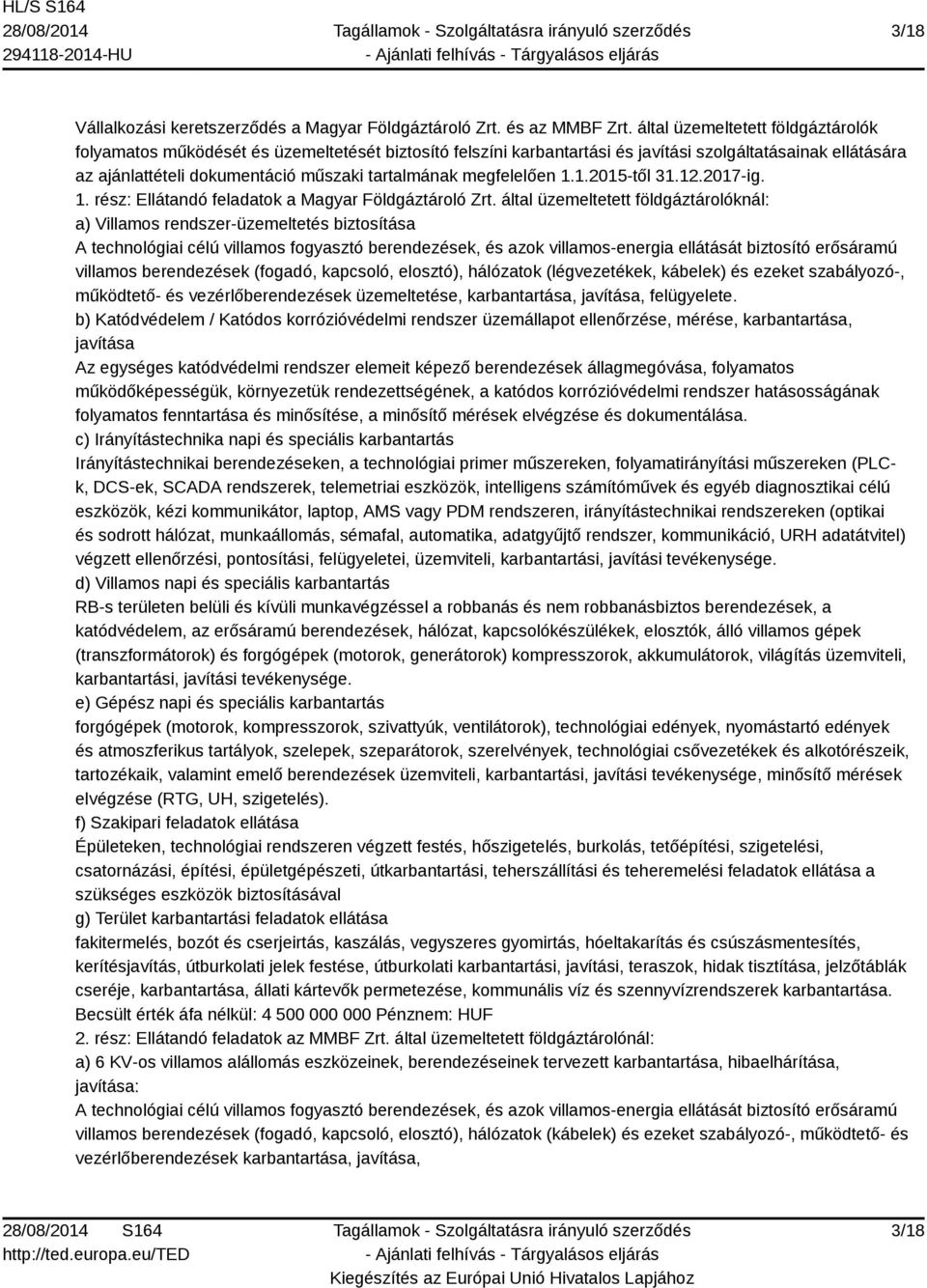 megfelelően 1.1.2015-től 31.12.2017-ig. 1. rész: Ellátandó feladatok a Magyar Földgáztároló Zrt.