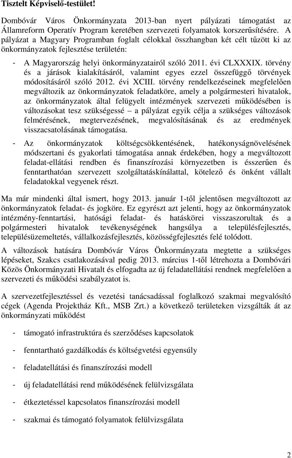 törvény és a járások kialakításáról, valamint egyes ezzel összefüggő törvények módosításáról szóló 2012. évi XCIII.