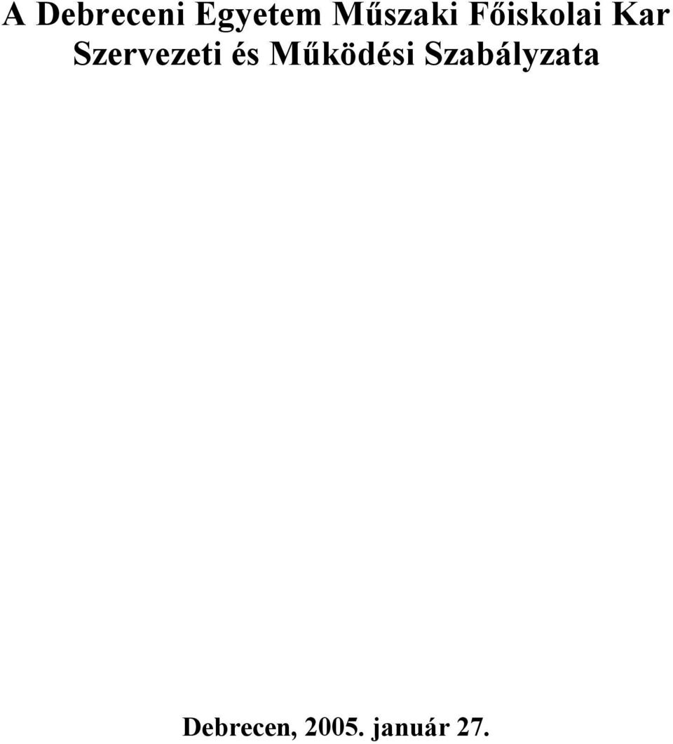 Szervezeti és Működési