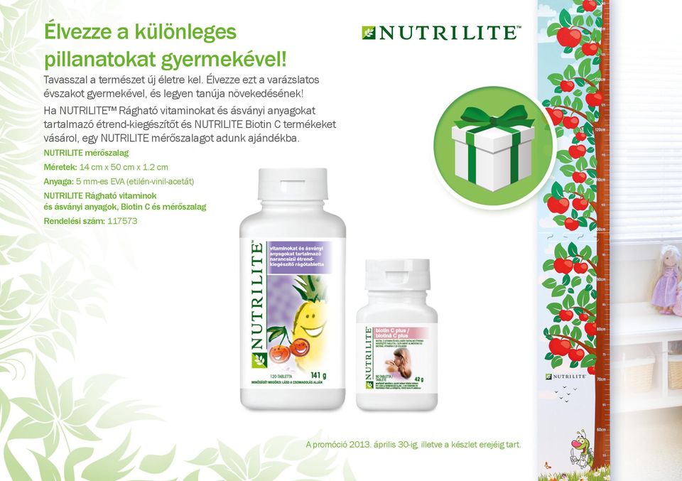 Ha NUTRILITE Rágható vitaminokat és ásványi anyagokat tartalmazó étrend-kiegészítőt és NUTRILITE Biotin C termékeket vásárol, egy NUTRILITE