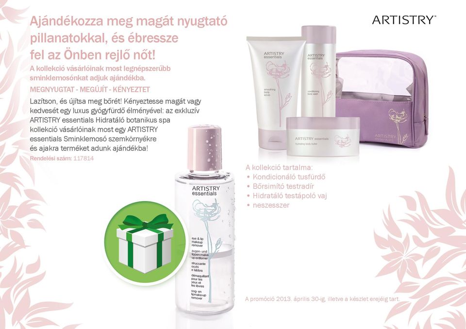 Kényeztesse magát vagy kedvesét egy luxus gyógyfürdő élményével: az exkluzív ARTISTRY essentials Hidratáló botanikus spa kollekció vásárlóinak most egy ARTISTRY