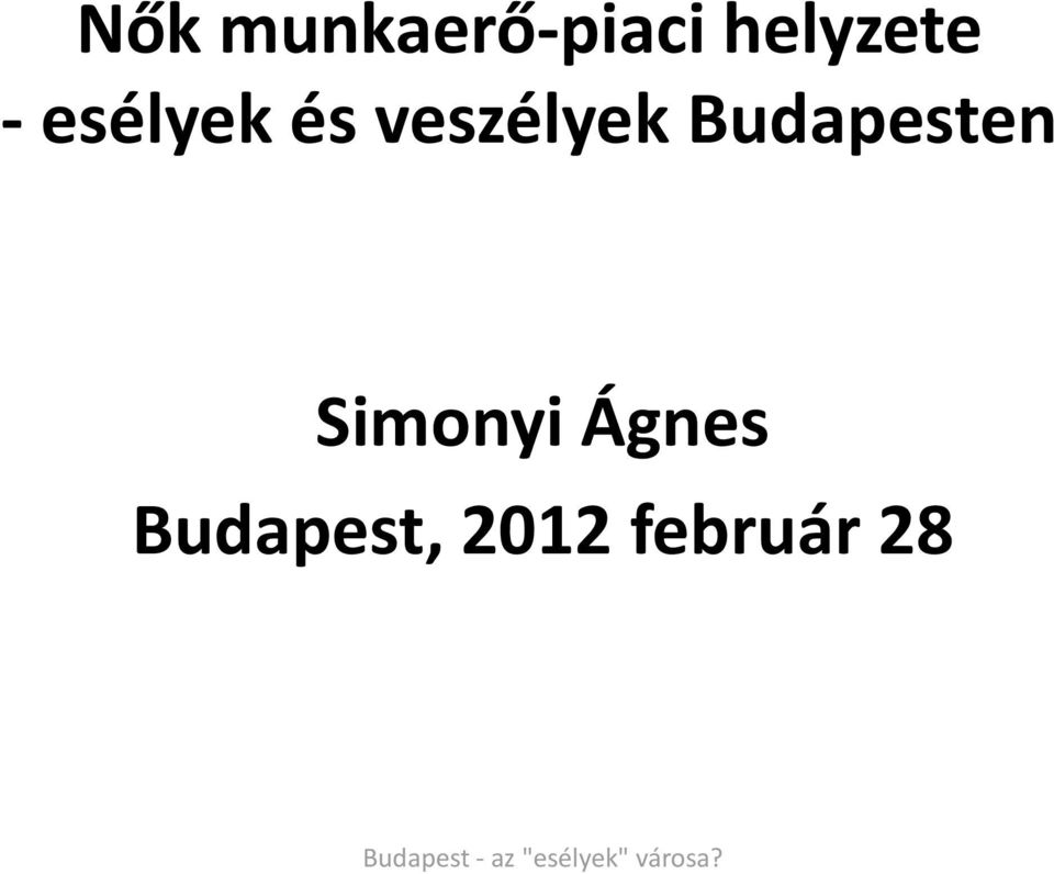 veszélyek Budapesten